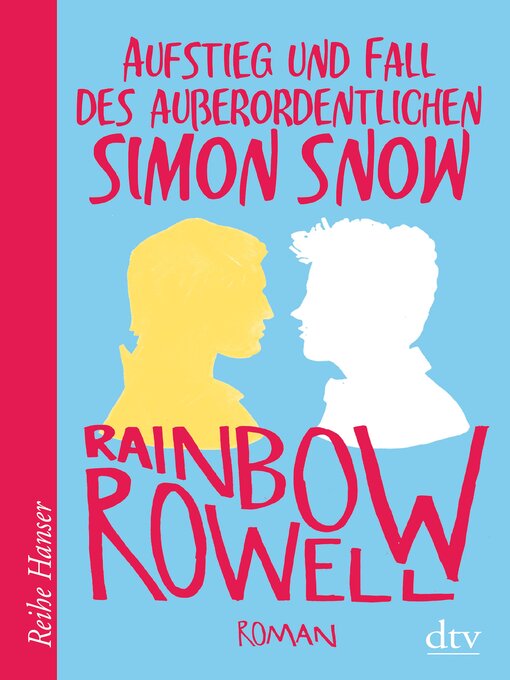 Title details for Aufstieg und Fall des außerordentlichen Simon Snow Roman by Rainbow Rowell - Available